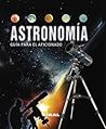 Astronomía: Guía para el aficionado Astronomía: Guía para el aficionado