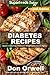 Diabetes Recipes: Over 220 Diabetes Type-2 Quick & Easy Gluten Free Low Cholesterol Whole Foods Diabetic Eating Recipes full of Antioxidants & Phytochemicals ... Natural Weight Loss Transformation Book 7)