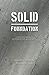 Solid Foundation: A Mentored Guide To Continue Building Your Purity