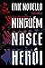 Ninguém Nasce Herói