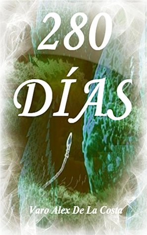 280 DÍAS (Viaje Surreal nº 1) (Spanish Edition)