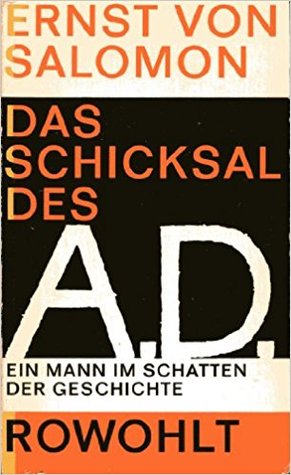Das Schicksal des A.D. – Ein Mann im Schatten der Geschichte, ein Bericht
