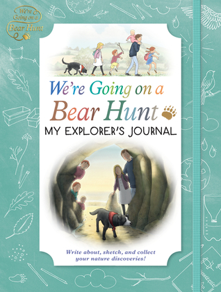 We're Going on a Bear Hunt: My Explorer's Journal (Hardcover)