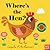 Where's the Hen?