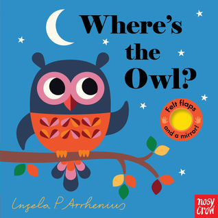 Where's the Owl?: (An Interactive, Sensory Lift-the-Flap Book with Felt Flaps and a Mirror for Babies & Toddlers. Friendly Woodland Animals Include a Deer, Fox, & Hedgehog.)