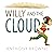 Willy and the Cloud