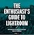 The Enthusiast's Guide to Lightroom by Rafael Concepcion