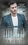 Hard Time by C.F. White
