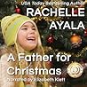 A Father for Christmas by Rachelle Ayala