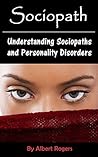 Sociopath: Understanding Sociopaths and Personality Disorders