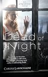 Dead of Night by Carlyle Labuschagne Dead of Night by Carlyle Labuschagne