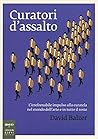 Curatori d'assalt...