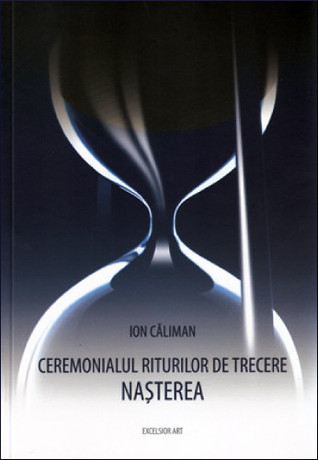 Ceremonialul riturilor de trecere: 1.Nașterea