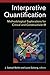 Interpretive Quantification: Methodological Explorations for Critical and Constructivist IR