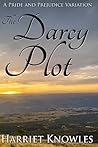 The Darcy Plot: A Pride and Prejudice Variation (A Pemberley Romance Book 4)