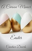 A Carson Manor Easter
