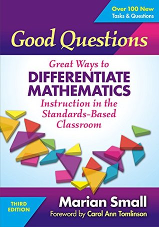 Good Questions: Great Ways to Differentiate Mathematics Instruction in the Standards-Based Classroom (Kindle Edition)