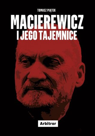 Macierewicz i jego tajemnice (Paperback)