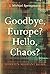 Goodbye, Europe? Hello, Cha...