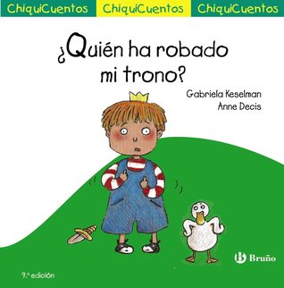 Quien Ha Robado Mi Trono ? - Chiqui Cuentos (Unknown Binding)