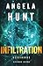 Infiltration by Angela Elwell Hunt