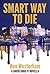 Smart Way to Die (David Good, Private Investigator #2.5)