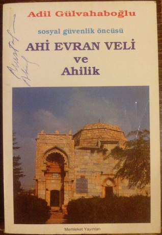 Sosyal Güvenlik Öncüsü Ahi Evran Veli ve Ahilik