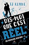 Dis-moi que c'est réel by T.J. Klune