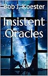Insistent Oracles Insistent Oracles