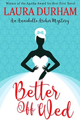Better Off Wed (Annabelle Archer, #1)