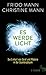 Es werde Licht: Die Einheit von Geist und Materie in der Quantenphysik (German Edition)