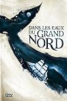 Dans les eaux du Grand Nord by Ian McGuire