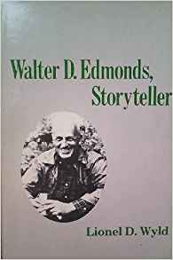 Walter D. Edmonds, Storyteller (York State Book)