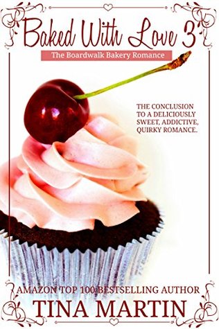 Baked With Love 3 (The Boardwalk Bakery Romance)