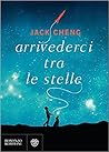 Arrivederci tra le stelle by Jack Cheng
