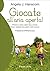 Giocate all’aria aperta!: perché il gioco libero nella natura rende i bambini intelligenti, forti e sicuri (Il bambino naturale Vol. 59) (Italian Edition)