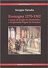 Romagna 1270 - 1302 by Sergio Spada