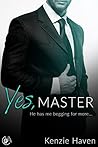 Yes, Master by Kenzie Haven