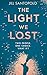 The Light We Lost by Jill Santopolo