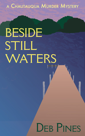 Beside Still Waters: (Mimi Goldman Chautauqua Mysteries, #4)