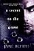 A Secret To The Grave by Jane Blythe A Secret To The Grave by Jane Blythe