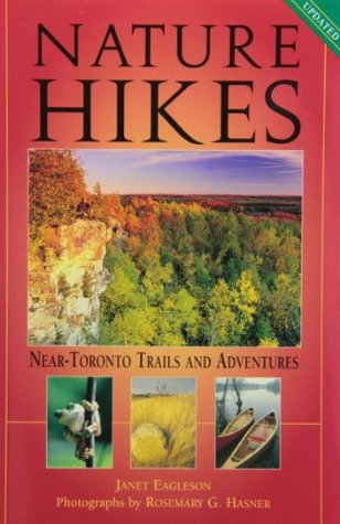 Nature Hikes: Near Toronto Trails and Adventures (Paperback)