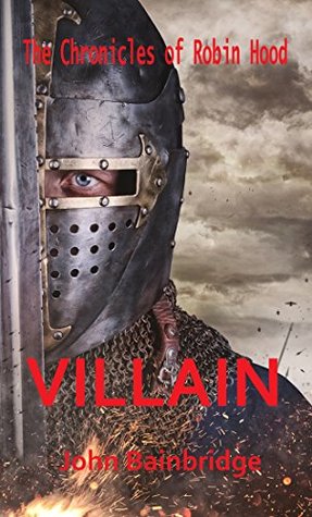 Villain (The Chronicles of Robin Hood #3)