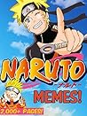 NARUTO: Giant Book of Hilarious NARUTO Memes - Over 1000 Total Pages!