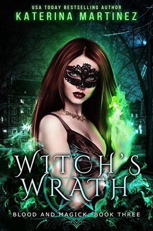 Witch's Wrath (Blood and Magick, #3)