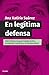 En legítima defensa by Ana Katiria Suárez Castro