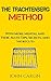 THE TRACHTENBERG METHOD: WITH MORE MENTAL AND VEDIC MATH TIPS, SECRETS, AND SHORTCUTS