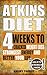 Atkins Diet: 4 Weeks To Cra...