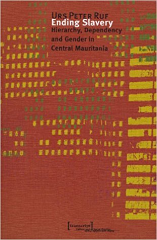 Ending Slavery: Hierarchy, Dependency and Gender in Central Mauritania