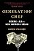 Generation Chef: Risking It All for a New American Dream
